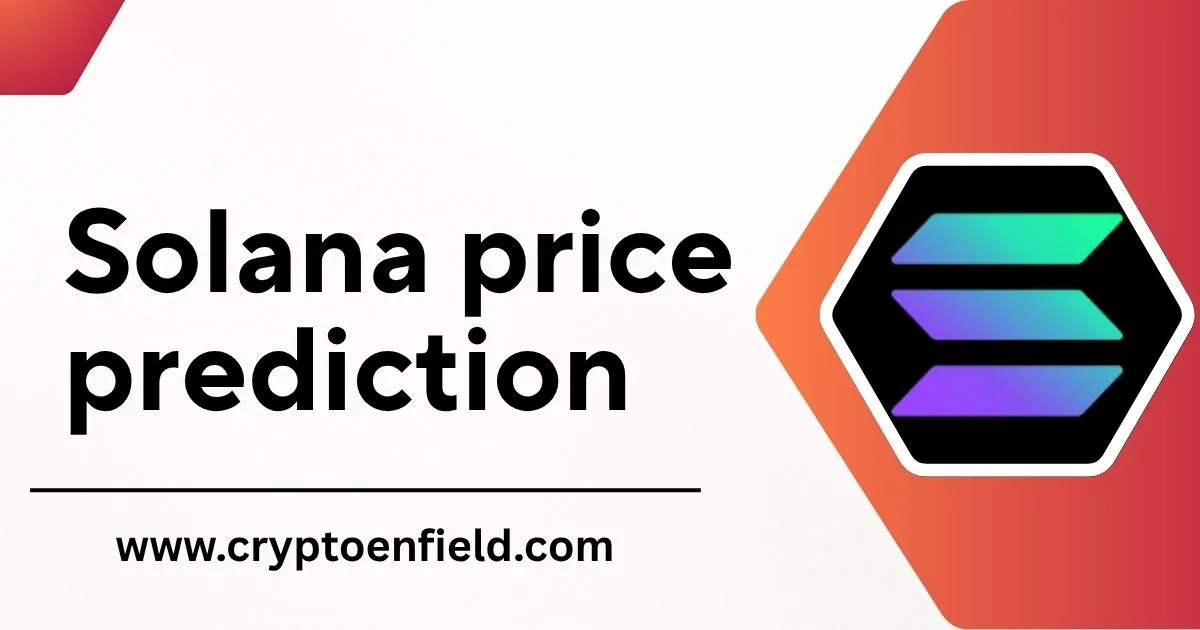 Solana Price Prediction 2025